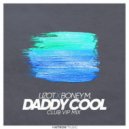 LIZOT x Boney M. - Daddy Cool
