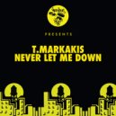 T.Markakis - Never Let Me Down