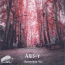 AXIS-Y - I Remember You