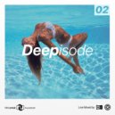 Nik Loniuk - Deepisode 02 @ Deep house music dj mix