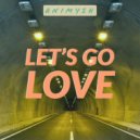 Animysh - Let's Go Love