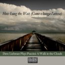 Dave Liebman & Lenora Zenzalai Helm - Come e lunga l'attesa (How Long the Wait) [From the opera