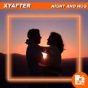 Xyafter - Night And Hug
