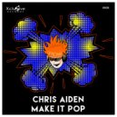 Chris Aiden - Make It Pop