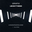 Grafix feat. Lee Mvtthews, Elipsa - Underground