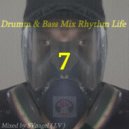 SVnagel ( LV ) - Drumm & Bass Mix Rhythm Life 7 by SVnagel (LV)