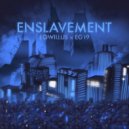 Eqwillus feat. EG19 - Enslavement