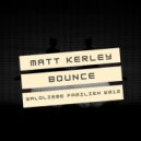 Matt Kerley - Bounce (Radio Mix)