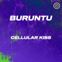 Buruntu - Cellular Kiss  (Radio Edit)