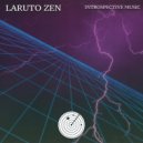 Laruto Zen - Introspective Music