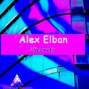 Alex Elban - Secrets