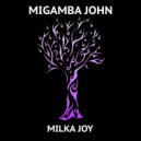 Migamba John - Milka Joy