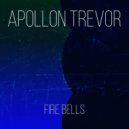 Apollon Trevor - Fire Bells