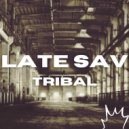 Late Sav - Tribal