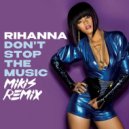Rihanna - Don't Stop The Music