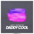 LIZOT, Boney M - Daddy Cool