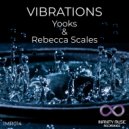 Yooks & Rebecca Scales - Vibrations (Instrumental)