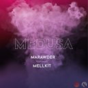 Marawder & Mellkit - Medusa (feat. Mellkit)
