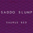 Saddo Slump - Saurus Bed
