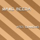 Mami Beeda - Apes Running
