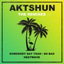 AKTSHUN - Somebody Say Yeah
