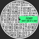 Fickry - Dirty Son Of A Gun