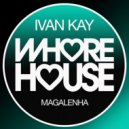 Ivan Kay - Magalenha