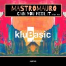 MastroMauro - Can You Feel It