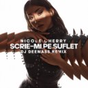 Nicole Cherry - Scrie-mi Pe Suflet