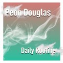 Peon Douglas - Daily Routine