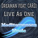 Dreaman feat. CARZi - Live As One (Space Mix)