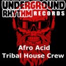 Tribal House Crew - Afro Acid