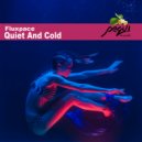 Fluxpace - Quiet And Cold (Original Mix)