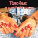 Funk Hunk - If You Were Here With Me