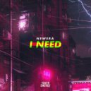 Newera - I Need