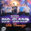 Banda Rio Claro - Mi Vida Entera