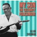 Allan Sherman - Shake Hands with Your Uncle Max, My Boy (Dear Old Donegal, Shake Hands with Your Uncle Mike, Me Boy)