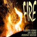 alberto forni & Joe Silari & Adriano Nevola - Fire (feat. Joe Silari & Adriano Nevola)