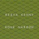 Reeva Kenny - Bone Narrow