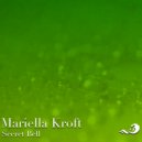 Mariella Kroft - Secret Bell