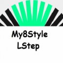 LStep - My8Style (SeratoLiveMix)