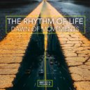 The Rhythm of Life - Dawn of Movements