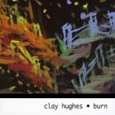 Clay Hughes - Passing Through