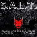 S.A.L.T. - Point To Be (Original Mix)