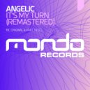 Angelic - It\'s My Turn (Ariel Remix)