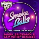 Smoke Balls - Some Kind Of Magic