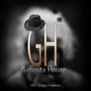 DMC Sergey Freakman - Gangsta House