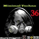 SVnagel ( LV ) - Minimal Techno - SVnagel mix 2022 vol-36