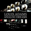 Louis Adams - Analog Dreams