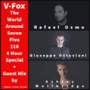 V-Fox - The World Around Seven Five 116 (4 Hour Special+Guest Mix Rafael Osmo,Ashley Wallbridge,Giuseppe Ottaviani)